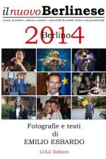 Berlino 2014 - Fotografie e Testi Di Emilio Esbardo af Emilio Esbardo