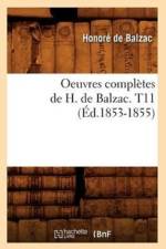 Oeuvres Completes de H. de Balzac. T11 (Ed.1853-1855) af Honore de Balzac