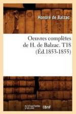 Oeuvres Completes de H. de Balzac. T18 (Ed.1853-1855) af Honore de Balzac