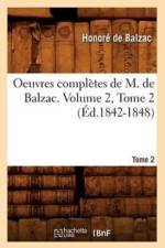Oeuvres Completes de M. de Balzac. Volume 2, Tome 2 (Ed.1842-1848) af Honore de Balzac
