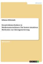 Kreativitatstechniken in Medienunternehmen af Stilianos Efthimiadis