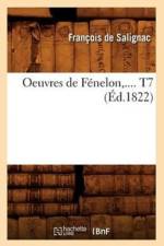 Oeuvres de Fenelon. Tome 7 (Ed.1822) af Francois De Salignac