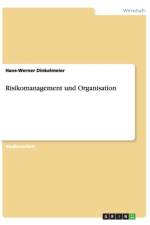 Risikomanagement und Organisation af Hans-Werner Dinkelmeier