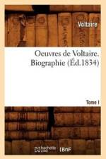Oeuvres de Voltaire. Tome I, Biographie (Ed.1834) af Voltaire
