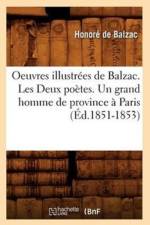 Oeuvres Illustrees de Balzac. Les Deux Poetes. Un Grand Homme de Province A Paris (Ed.1851-1853) af Honore de Balzac