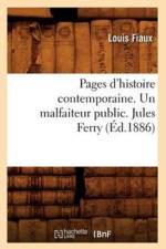 Pages d'Histoire Contemporaine. Un Malfaiteur Public. Jules Ferry, (Ed.1886) af Louis Fiaux