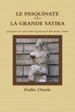 LE PASQUINATE ovvero LA GRANDE SATIRA - antologia di versi satirici italiani di grandi autori dall'antichita a Trilussa af LA DIFESA ALEKHINE (THE ALEKHINE DEFENSE) Duilio Chiarle