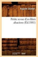 Petite Revue d'Ex-Libris Alsaciens, (Ed.1881) af Auguste Stoeber