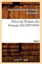 Precis de l'Histoire Des Francais. Tome 2 (Ed.1839-1844) af Jean-Charles Leonard Sismondi (de Dit Simonde)