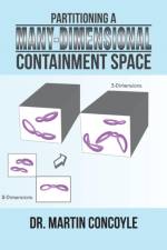 Partitioning a Many-Dimensional Containment Space af Dr. Martin Concoyle