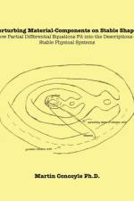 Perturbing Material-Components on Stable Shapes af Martin Concoyle Ph.D.
