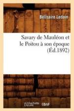 Savary de Mauleon Et Le Poitou A Son Epoque (Ed.1892) af Belisaire Ledain