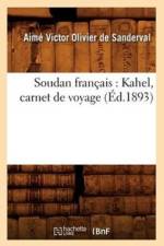 Soudan Francais: Kahel, Carnet de Voyage (Ed.1893) af Etienne-Francois Dralet