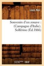 Souvenirs d'Un Zouave: (Campagne d'Italie). Solferino (Ed.1866) af Louis Noir