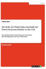 Die Rolle der Think Tanks innerhalb der Power-Structure-Debatte in den USA af Tobias Betz