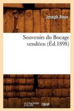 Souvenirs Du Bocage Vendeen, (Ed.1898) af Joseph Roux