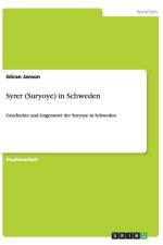 Syrer (Suryoye) in Schweden af Goeran Janson