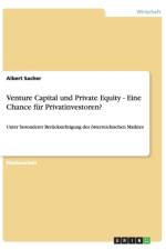 Venture Capital und Private Equity - Eine Chance fur Privatinvestoren? af Albert Sacher