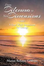 From Dilemma to New Dimensions af Marian Bellamy Gibbons