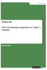 UEber die faktualen Anspruche in Zahra`s Paradise af Matthias Suhl