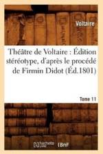 Theatre de Voltaire: Edition Stereotype, d'Apres Le Procede de Firmin Didot. Tome 11 (Ed.1801) af Voltaire