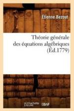 Theorie Generale Des Equations Algebriques (Ed.1779) af Etienne Bezout