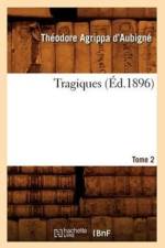 Les Tragiques. Tome 2 (Ed.1896) af Théodore Agrippa D' Aubigné