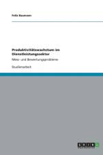 Produktivitatswachstum im Dienstleistungssektor af Felix Baumann