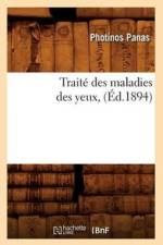 Traite Des Maladies Des Yeux, (Ed.1894) af Photinos Panas