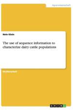 The use of sequence information to characterize dairy cattle populations af Nele Klein