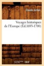 Voyages Historiques de l'Europe (Ed.1693-1700) af Honorat de Bueil Jordan