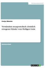 Verstandnis neuapostolisch christlich erzogener Kinder vom Heiligen Geist af Evelyn Bäumler