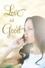 Love Is Good af Della Marie
