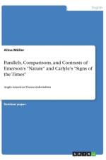 Parallels, Comparisons, and Contrasts of Emerson's Nature and Carlyle's Signs of the Times af Alina Müller