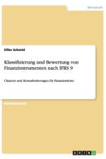 Klassifizierung und Bewertung von Finanzinstrumenten nach IFRS 9 af Silke Schmid
