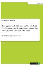 Bewegung Und Stillstand in Gesellschaft, Technologie Und Lebensstil in Larras Las Casas Nuevas Und En Este Pais af Cordoleone Martell