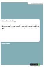 Kommunikation und Inszenierung im Web 2.0 af Rainer Brandenburg
