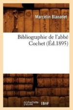 Bibliographie de l'Abbe Cochet, (Ed.1895) af Marcelin Blanadet