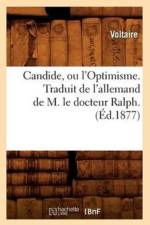Candide, Ou l'Optimisme. Traduit de l'Allemand de M. Le Docteur Ralph. (Ed.1877) af Voltaire