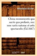 China Monumentis Qua Sacris Qua Profanis, NEC Non Variis Naturae Et Artis Spectaculis (Ed.1667) af Athanasius Kircher