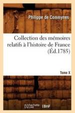 Collection Des Memoires Relatifs A l'Histoire de France. Tome X [-XII]. 10 (Ed.1785) af Philippe De Commynes