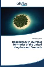 Dependency in Overseas Territories of the United Kingdom and Denmark af Higginson Richard