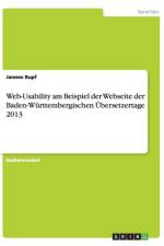 Web-Usability am Beispiel der Webseite der Baden-Wurttembergischen UEbersetzertage 2013 af Jannes Rupf