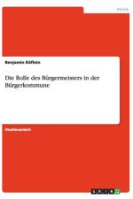 Rolle Des Burgermeisters in Der Burgerkommune af Benjamin Kaflein