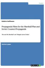 Propaganda Films for the Marshall Plan and Soviet Counter-Propaganda af Kathrin Hoffmann