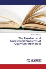Resolved and Unresolved Problems of Quantum Mechanics af Olkhovsky Vladislav