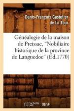 Genealogie de la Maison de Preissac, Nobiliaire Historique de la Province de Languedoc (Ed.1770) af Denis-Francois Gastelier de la Tour