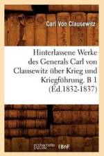 Hinterlassene Werke Des Generals Carl Von Clausewitz UEber Krieg Und Kriegfuhrung. B 1 (Ed.1832-1837) af Carl von Clausewitz