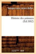 Histoire Des Animaux (Ed.1882) af Buffon