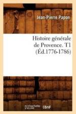 Histoire Generale de Provence. T1 (Ed.1776-1786) af Jean-Pierre Papon